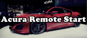 Acura Remote Start