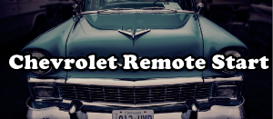 Chevrolet Remote Start