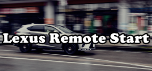Lexus Remote Start